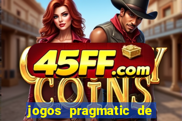 jogos pragmatic de 10 centavos